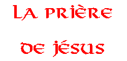 La Prière de Jésus
