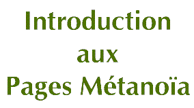 Introduction aux Pages Métanoïa