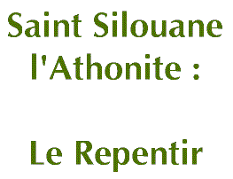 Saint Silouane l'Athonite : Le repentir